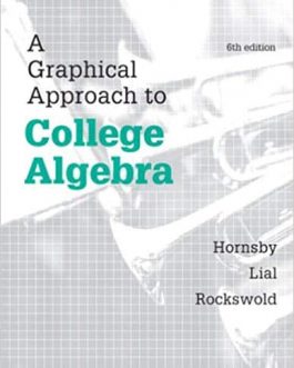 A Graphical Approach to College Algebra (6th Edition) – eBook PDF