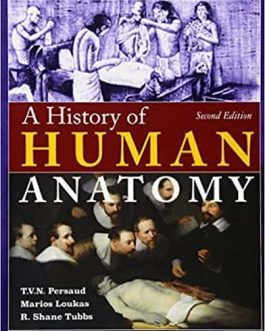 A History of Human Anatomy (2nd Edition) – eBook PDF