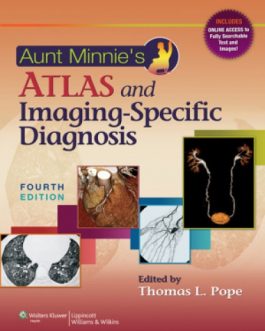 Aunt Minnie’s Atlas and Imaging-Specific Diagnosis (4th Edition) – eBooks