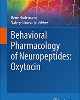 Behavioral Pharmacology of Neuropeptides: Oxytocin – eBook PDF