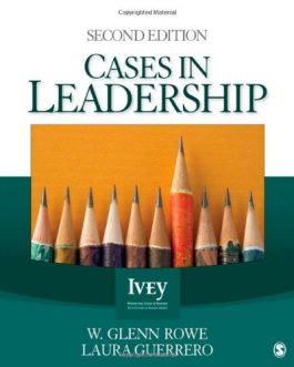 Cases in Leadership, 2nd Edition (The Ivey Casebook Series) eBook