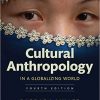 Cultural Anthropology in a Globalizing World (4th Edition) – eBook PDF