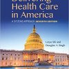 Delivering Health Care in America: A Systems Approach (7th Edition) – eBook PDF