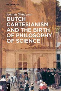 Read more about the article Dutch Cartesianism and the Birth of Philosophy of Science – eBook PDF