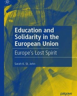 Education and Solidarity in the European Union: Europe’s Lost Spirit – eBook PDF