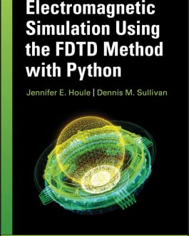 Electromagnetic Simulation Using the FDTD Method with Python (3rd Edition) – eBook PDF