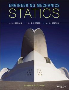 Read more about the article Engineering Mechanics: Statics, 8th Edition – by Meriam – PDF
