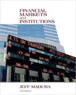 Financial Markets and Institutions (11th Edition) By Jeff Madura – eBook PDF