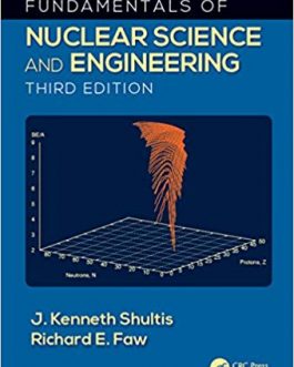 Fundamentals of Nuclear Science and Engineering (3rd Edition) – eBook PDF