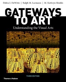 Gateways to Art Understanding the Visual Arts 3rd Edition (eBook) PDF