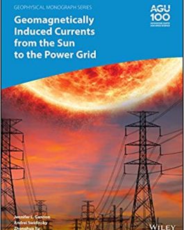 Geomagnetically Induced Currents from the Sun to the Power Grid – eBook PDF