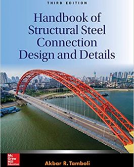Handbook of Structural Steel Connection Design and Details (3rd Edition) – eBook PDF