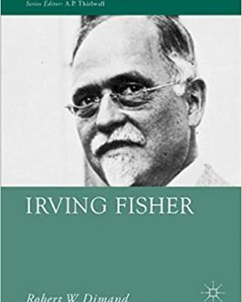 Irving Fisher (Great Thinkers in Economics) – eBook PDF