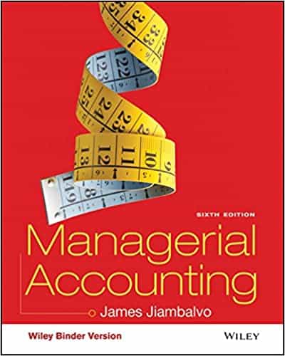 Managerial Accounting (6th Edition) – James Jiambalvo – eBook PDF