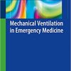 Mechanical Ventilation in Emergency Medicine – eBook PDF