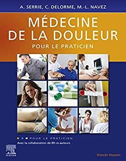 Médecine de la douleur pour le praticien (French Edition) – eBook PDF