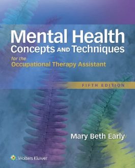 Mental Health Concepts and Techniques for the Occupational Therapy Assistant (5th Edition) – eBook PDF