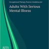 Occupational Therapy Practice Guidelines for Adults With Serious Mental Illness – eBook PDF