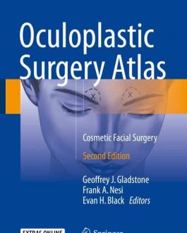 Oculoplastic Surgery Atlas: Cosmetic Facial Surgery (2nd Edition) – eBook PDF