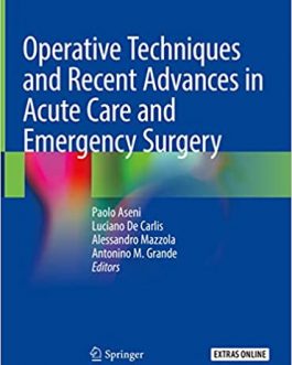 Operative Techniques and Recent Advances in Acute Care and Emergency Surgery – eBook PDF