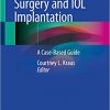 Pediatric Cataract Surgery and IOL Implantation: A Case-Based Guide – eBook PDF