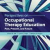 Perspectives in Occupational Therapy Education: Past, Present and Future – eBook PDF