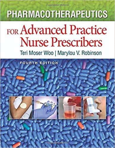 Pharmacotherapeutics for Advanced Practice Nurse Prescribers (4th Edition)