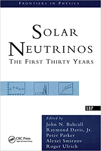 Solar Neutrinos: The First Thirty Years – eBook PDF