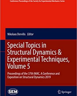 Special Topics in Structural Dynamics and Experimental Techniques (Volume 5) – eBook PDF