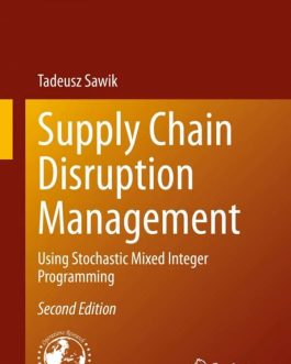 Supply Chain Disruption Management: Using Stochastic Mixed Integer Programming (2nd Edition) – eBook PDF