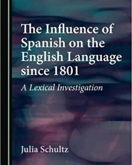 The Influence of Spanish on the English Language since 1801 – eBook PDF