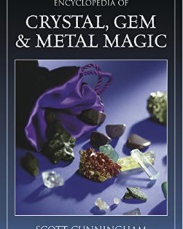 Cunningham's Encyclopedia of Crystal, Gem & Metal Magic by Scot (eBook)