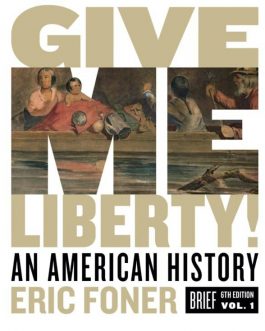 Give Me Liberty! An American History – Volume 1 (Brief 6th Edition) – eBook PDF