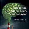 Endocrine Disruptors, Brain, and Behavior – eBook PDF