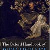 The Oxford Handbook of Witchcraft in Early Modern Europe and Colonial America – eBook PDF
