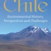 Chile: Environmental History, Perspectives and Challenges – eBook PDF
