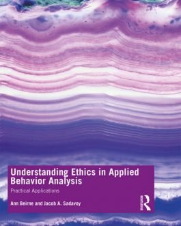 Understanding Ethics in Applied Behavior Analysis: Practical Applications – eBook PDF
