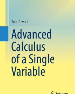 Advanced Calculus of a Single Variable – Geveci – eBook PDF