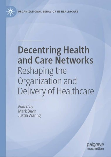 Decentring Health and Care Networks: Reshaping the Organization and Delivery of Healthcare – eBook PDF