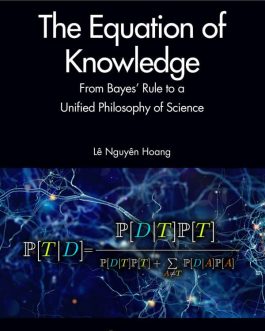 The Equation of Knowledge: From Bayes’ Rule to a Unified Philosophy of Science – eBook PDF