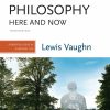 Philosophy Here and Now: Powerful Ideas in Everyday Life (3rd Edition) – eBook PDF