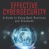 Effective Cybersecurity: A Guide to Using Best Practices and Standards – eBook PDF