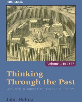 Thinking Through the Past: A Critical Thinking Approach to U.S. History, Volume 1 (5th Edition) – eBook PDF