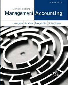 Introduction to Management Accounting (16th Edition) – eBook PDF