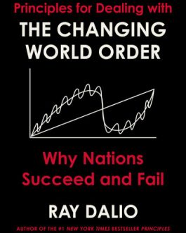 Principles for Dealing with the Changing World Order: Why Nations Succeed and Fail – eBook PDF