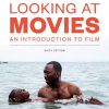 Looking at Movies: An Introduction to Film (6th Edition) – eBook PDF