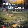 Aging and the Life Course: An Introduction to Social Gerontology (7th Edition) – eBook PDF