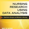 Nursing Research Using Data Analysis: Qualitative Designs and Methods in Nursing – eBook PDF