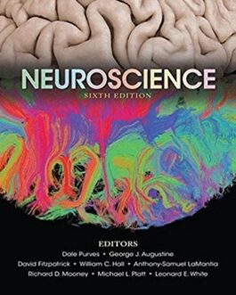 Neuroscience 6th Edition Dale Purves, ISBN-13: 978-1605353807